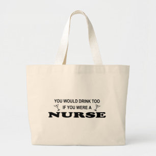 Drink Too - Nurse Large Tote Bag