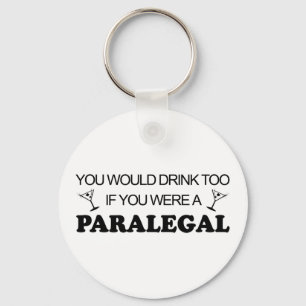Drink Too - Paralegal Keychain