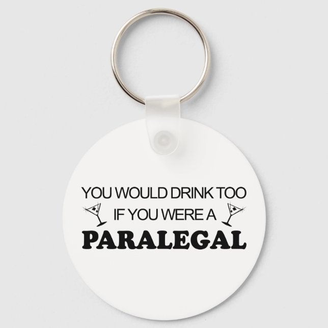 Drink Too - Paralegal Keychain (Front)