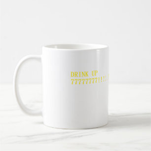 Drink Up77777777!!!!!!!! Coffee Mug