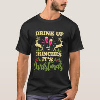Drink Up Grinches It'S Christmas Funny Xmas Party 