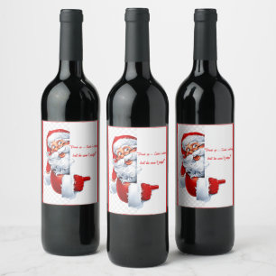 "Drink up – Santa’s watching, but he won’t judge!" Wine Label