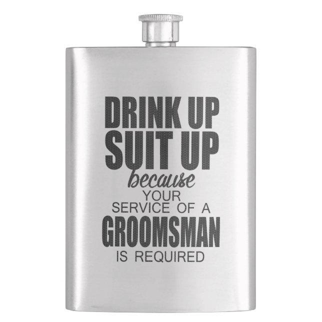 Drink Up, Suit Up GROOMSMAN Gift Hip Flask (Front)