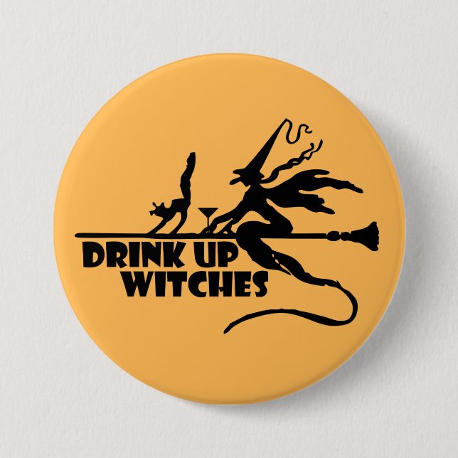 Drink Up Witches 3 Inch Round Button (Front)