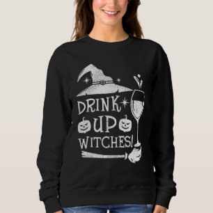 Drink Up Witches Beer Wine Drinking Wine  Hallowee Sweatshirt