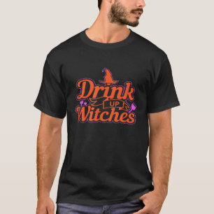 Drink Up Witches  Funny Halloween Wine T-Shirt
