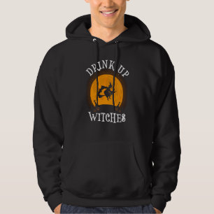 Drink Up Witches Funny Witch Halloween Drinking Hoodie