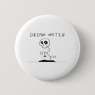 Drink Water - Eat Drink And Be Scary Retro Classic 2 Inch Round Button