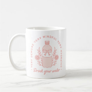 Drink water reminder preppy demure pink aesthetic coffee mug