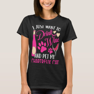 Drink Wine and Pet My Chartreux Cat Cat Mom Humou T-Shirt