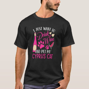 Drink Wine and Pet My Cyprus Cat Cat Mom Humor Cat T-Shirt