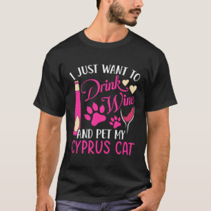 Drink Wine and Pet My Cyprus Cat  Cat Mom Humour C T-Shirt