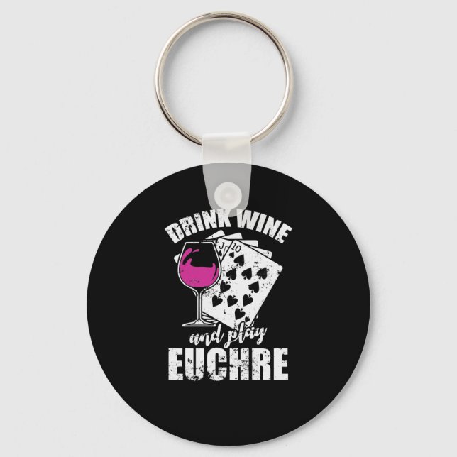 Drink Wine and play Euchre Kartenspiel Keychain (Front)