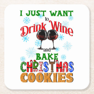 Drink Wine Bake Christmas Cookies, Xmas Cookies Square Paper Coaster