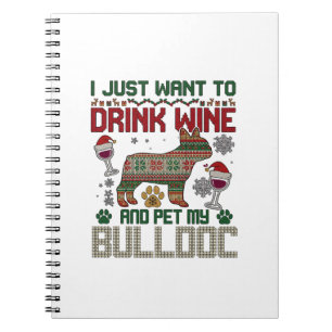 Drink Wine Bulldog Dog Ugly Sweater Santa Hat Notebook