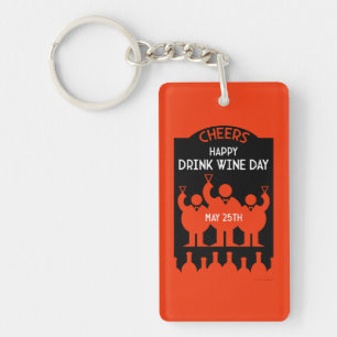 Drink Wine Day May 25 Keychain