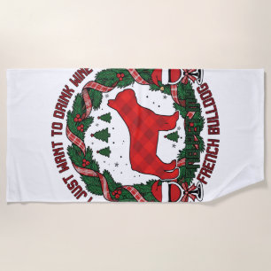 Drink Wine French Bulldog Dog Red Plaid Christmas  Beach Towel