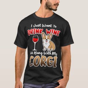 Drink Wine & Hang with Corgi Mom Dad Funny Lover D T-Shirt