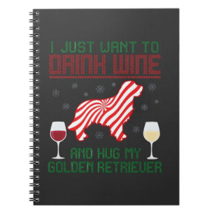 Drink Wine Hug Golden Retriever Christmas Notebook