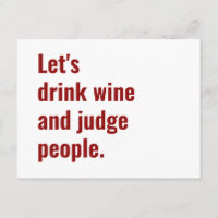 Drink Wine Judge People Funny Quote