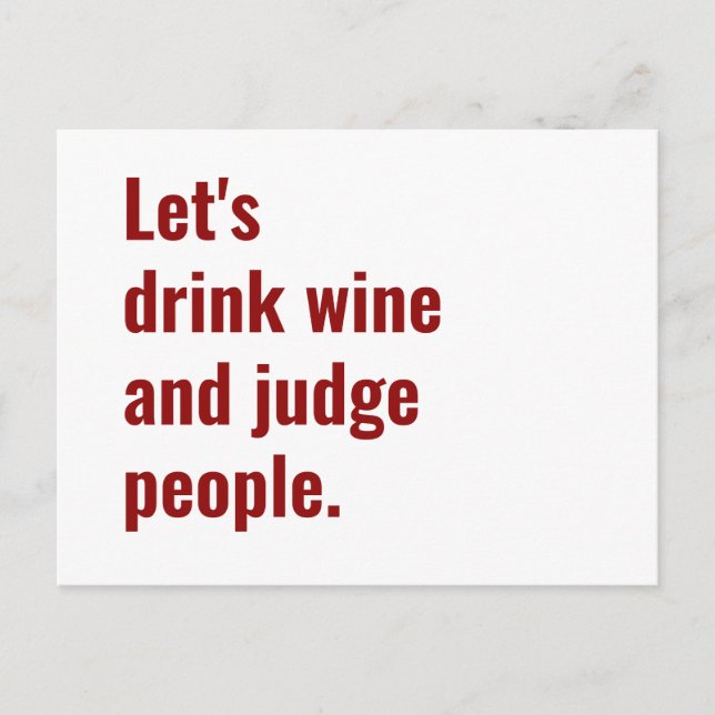 Drink Wine Judge People Funny Quote Postcard (Front)