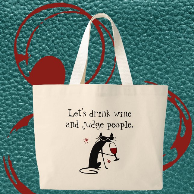 Drink Wine Judge People Funny Quote with Black Cat Large Tote Bag (Creator Uploaded)