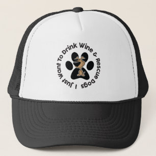 Drink Wine n' Rescue Dogs Trucker Hat