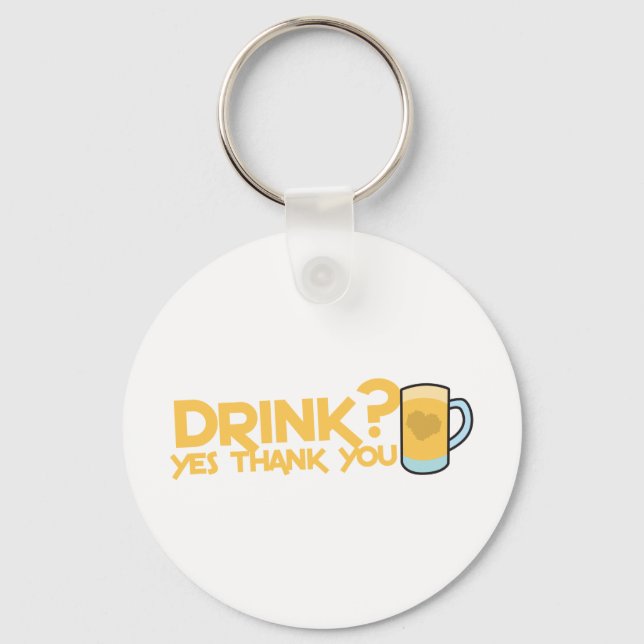 drink? yes thank you keychain (Front)