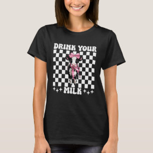 Drink Your Milk Dairy Farmer Cow Dairy Farming Gir T-Shirt