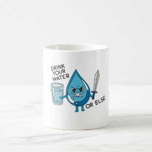 drink your water funny joke coffee mug