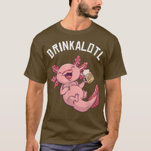 Drinkalotl Funny Aolotl Anime men women Beer Lover T-Shirt