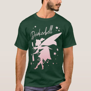 Drinkerbell Drinking Funny Fairy Women Party  T-Shirt
