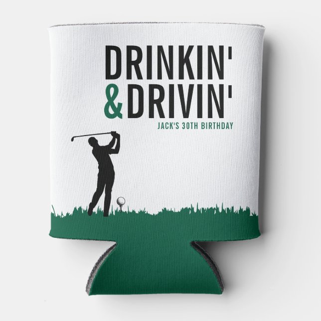 Drinkin' & Drivin' Adult Golf Birthday Party Can Cooler (Front)