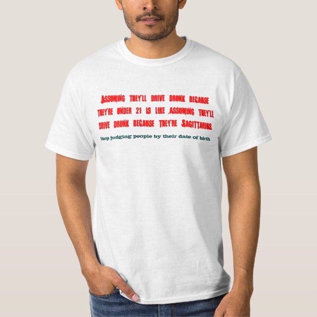 Drinking Age vs Horoscopes T-Shirt (Front)