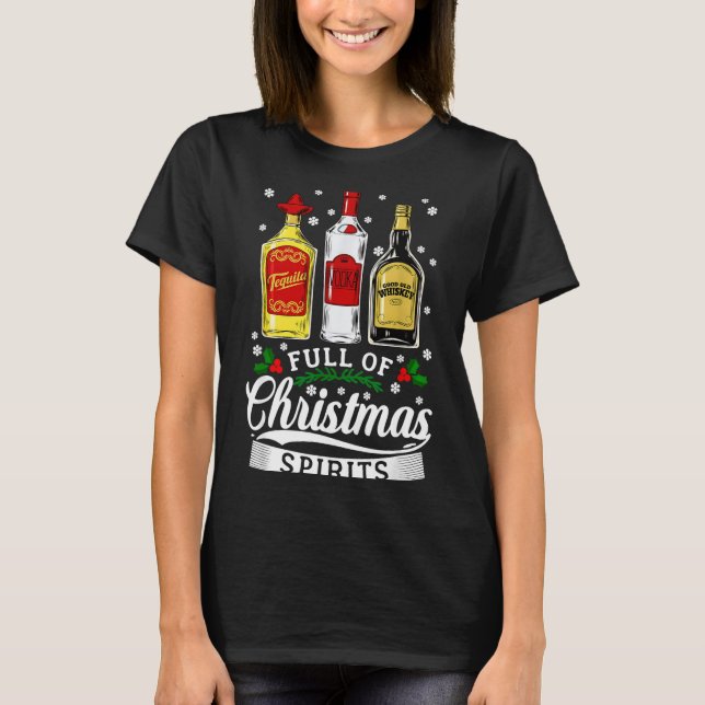 Drinking Alcohol Christmas Party Gift Full Of Chri T-Shirt (Front)