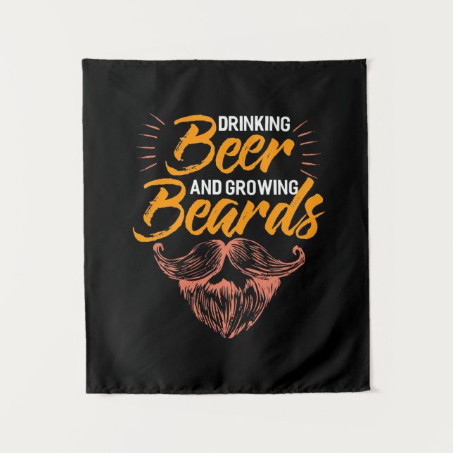 Drinking Beer And Growing Beards Tapestry (Front)
