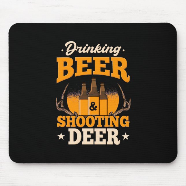 Drinking Beer And Hunting Deer Mouse Pad (Front)