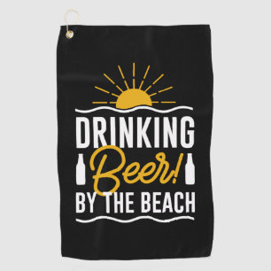 Drinking Beer By The Beach Golf Towel