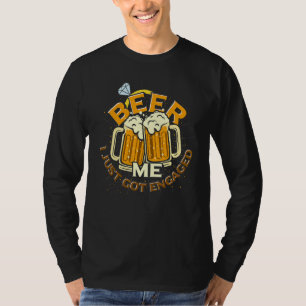 Drinking Beer Newly Engaged Couple  Engagement T-Shirt