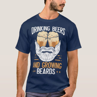 Drinking Beers Growing Beards Classic TShirt