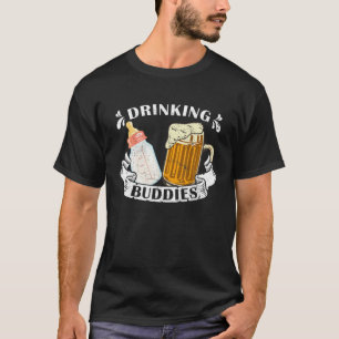 Drinking Buddies Dad And Baby Drinking Team Father T-Shirt
