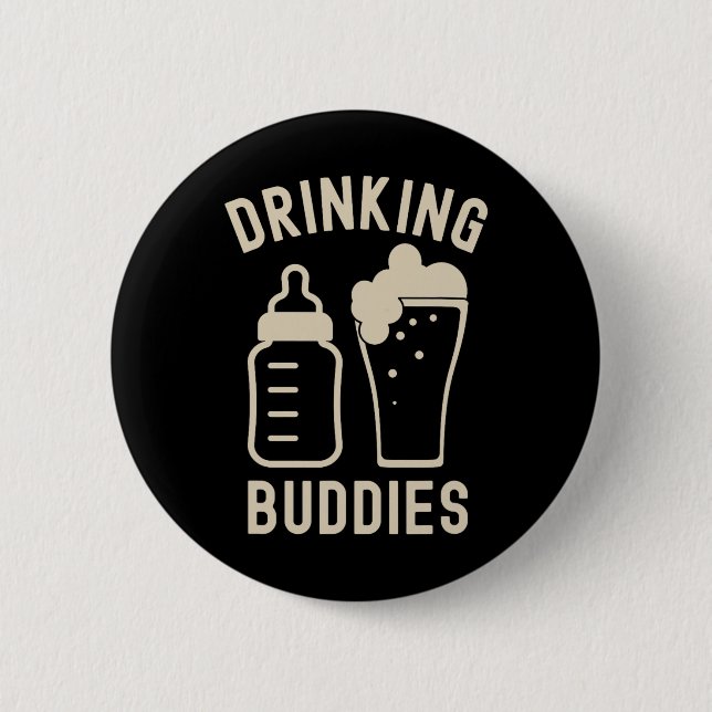 Drinking Buddies Dad Grandpa New Baby Beer And Bot 2 Inch Round Button (Front)