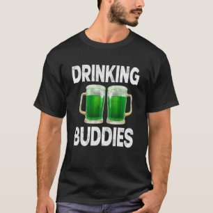 Drinking Buddies Women Drinking Mom St Patricks Be T-Shirt