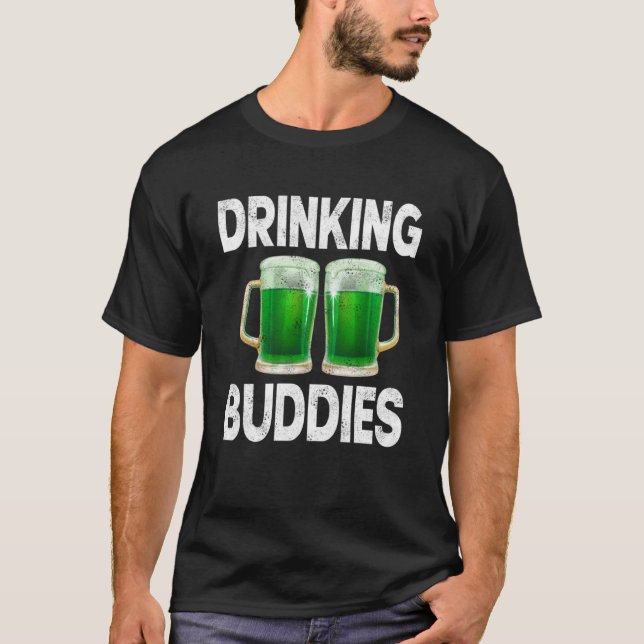 Drinking Buddies Women Drinking Mom St Patricks Be T-Shirt (Front)