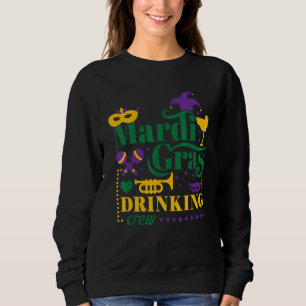 Drinking Crew Mask Festival Parade Beads Happy Mar Sweatshirt