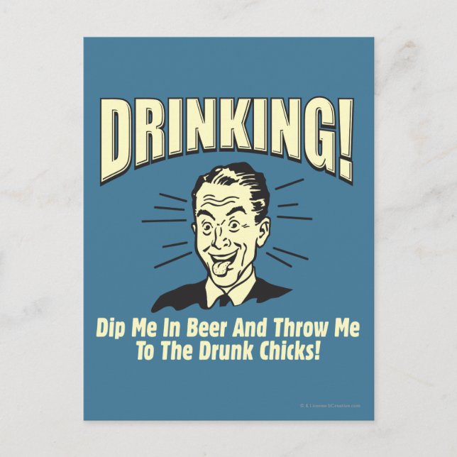 Drinking: Dip Beer Throw Drunk Chicks Postcard (Front)
