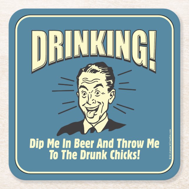 Drinking: Dip Beer Throw Drunk Chicks Square Paper Coaster (Front)