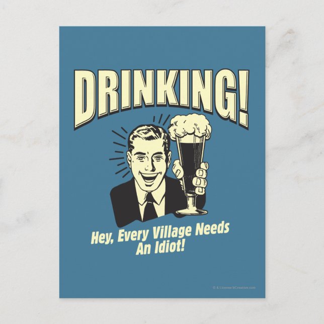 Drinking: Every Village Needs Idiot Postcard (Front)