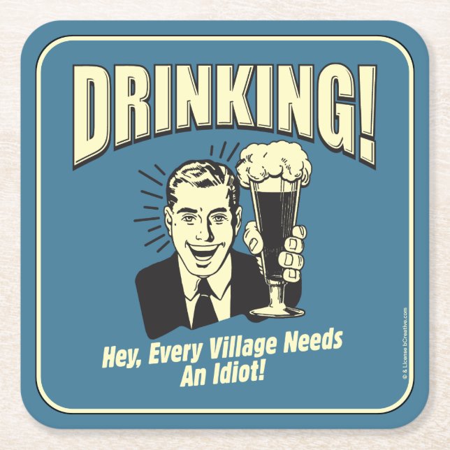 Drinking: Every Village Needs Idiot Square Paper Coaster (Front)