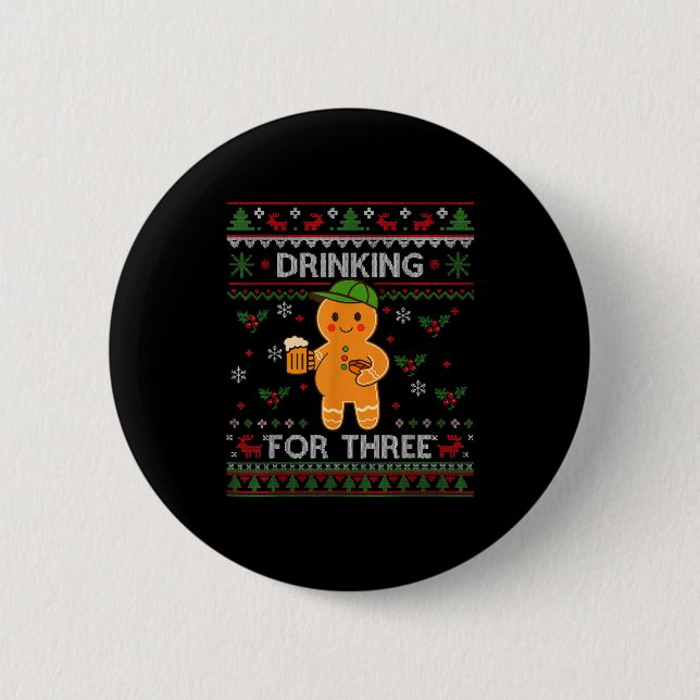 Drinking For Three Pregnancy Announcement Ugly Swe 2 Inch Round Button (Front)